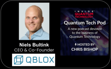 Quantum Tech Pod Episode 61: Quantum Control Stacks Qbloxin perustajan ja toimitusjohtajan Niels Bultinkin kanssa - Inside Quantum Technology
