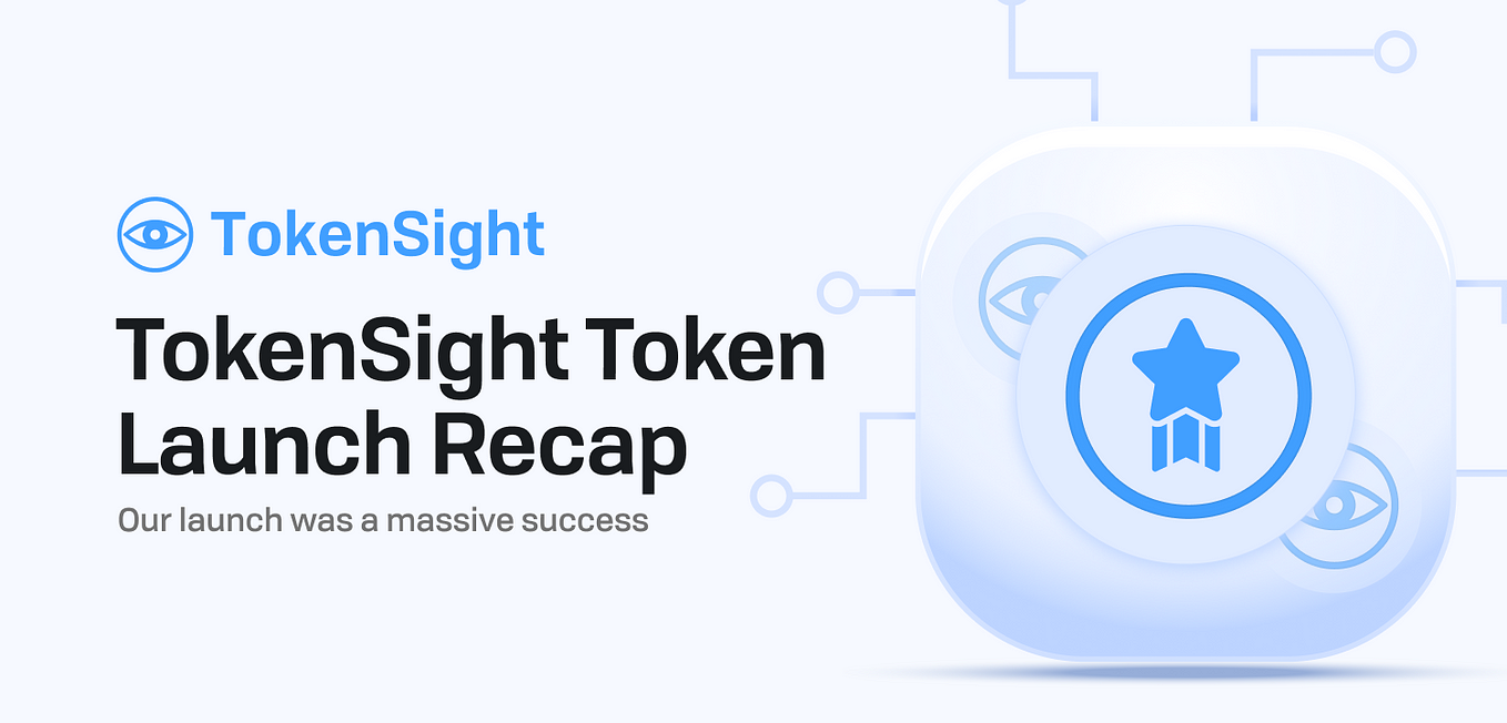 TokenSight Token Launch Recap