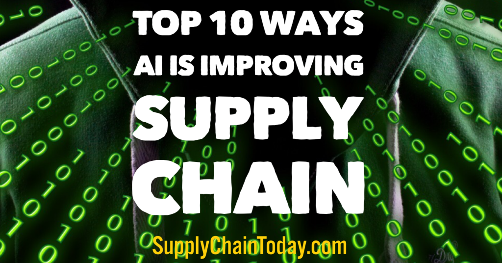 Top 10 Ways AI is Improving Supply Chain. -