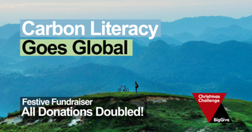 Donația ta s-a dublat în acest sezon festiv - Proiectul Carbon Literacy