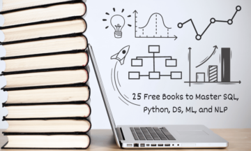 25 gratis böcker för att bemästra SQL, Python, Data Science, Machine Learning och Natural Language Processing - KDnuggets