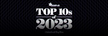 Adafruit की 2023 की शीर्ष दस सीखें मार्गदर्शिकाएँ #AdafruitTopTen