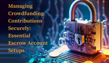 Bezpieczne zarządzanie wpłatami w ramach finansowania społecznościowego: Niezbędne konfiguracje konta depozytowego