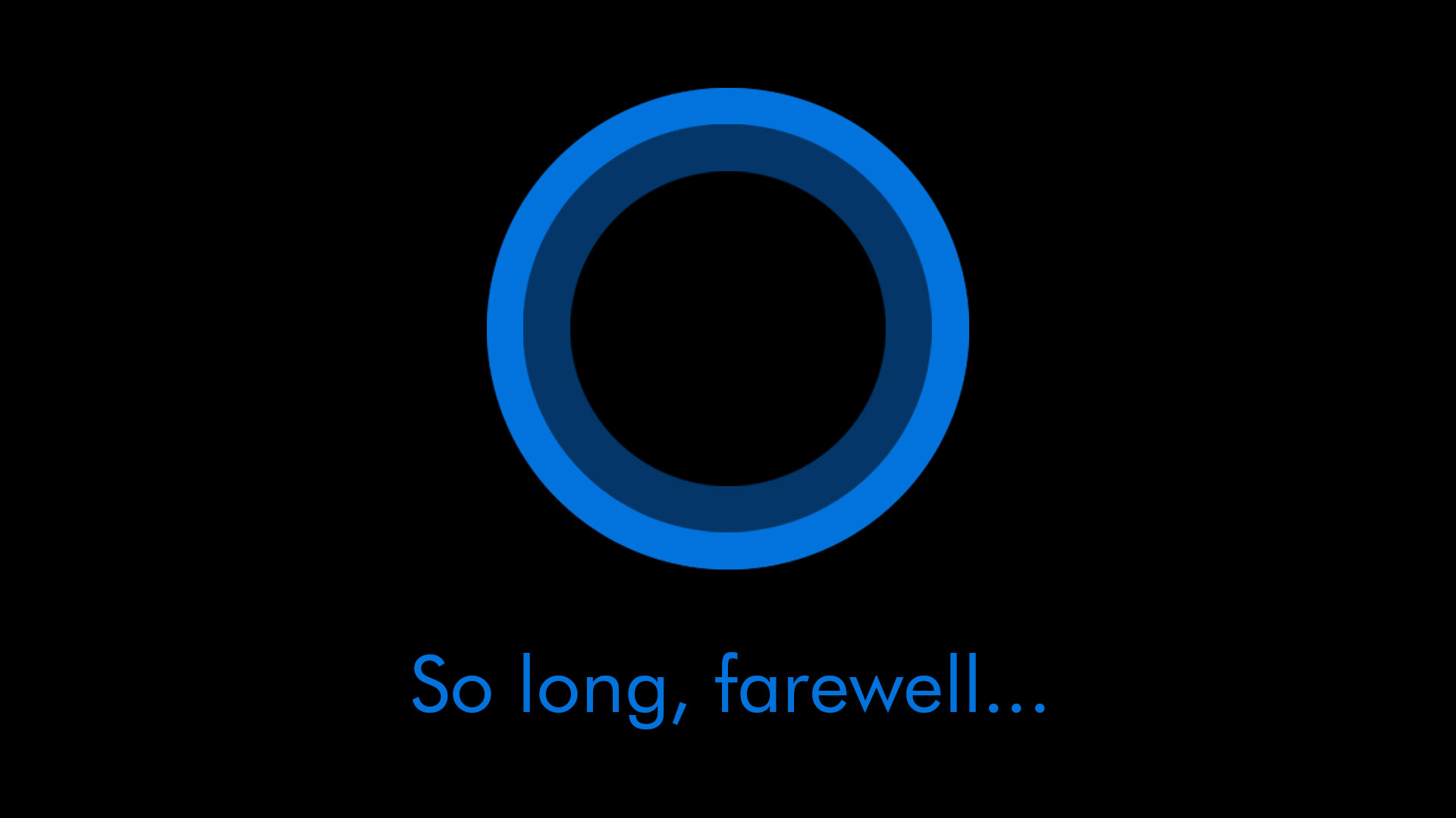 Cortana, adieu