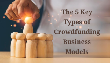 5 ključnih vrst poslovnih modelov množičnega financiranja