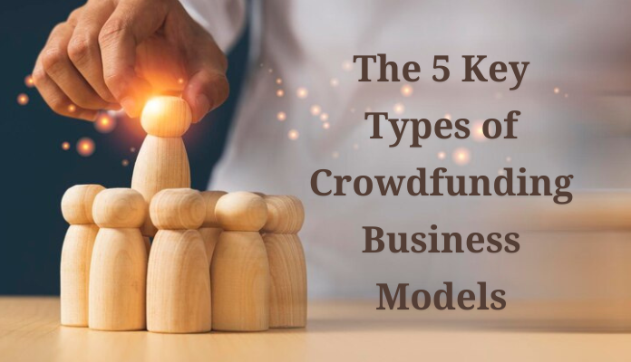 5 ключових типів бізнес-моделей краудфандингу