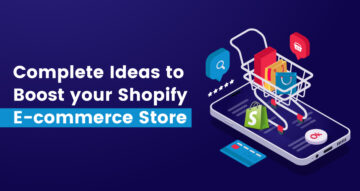 Complete ideeën om de Shopify e-commerce winkel een boost te geven