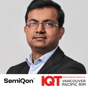 Himadri Majumdar, מנכ"ל ומייסד שותף של SemiQon, הוא דובר IQT Vancouver/Pacific Rim - Inside Quantum Technology