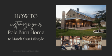 How To Customize Your Pole Barn Home to Match Your Lifestyle