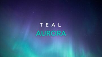 TEAL نے Aurora کا آغاز کیا، ایک بہتر IoT کنیکٹیویٹی پلیٹ فارم