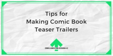 Tips for å lage teaser-trailere for tegneserier – ComixLaunch