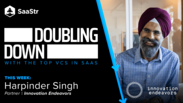 두 배로 늘리기: Harpinder Singh, Innovation Endeavors의 파트너 | SaaStr