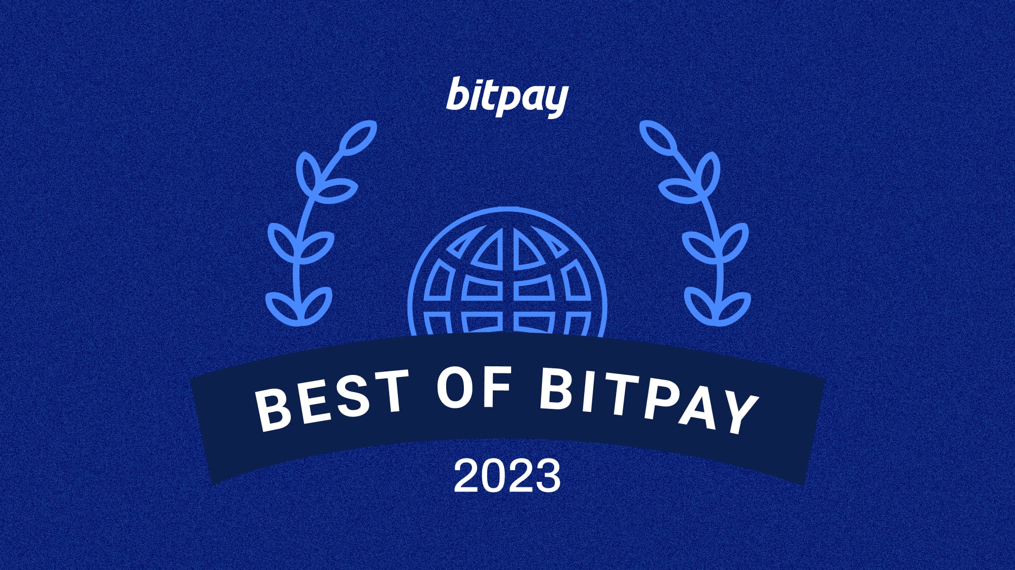 BitPay と暗号通貨に関するすべてのニュースレター 2024 年 XNUMX 月 |ビットペイ