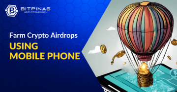 วิธีฟาร์ม Airdrops โดยใช้โทรศัพท์มือถือฟรี | BitPinas