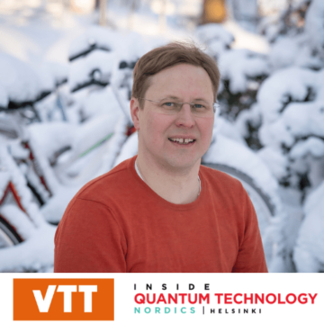 Posodobitev IQT Nordics: Antti Kemppinen, višji znanstvenik pri VTT, je govornik leta 2024 - Inside Quantum Technology