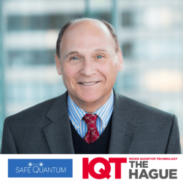 Ενημέρωση IQT The Hague: Ο John Prisco, Πρόεδρος και Διευθύνων Σύμβουλος της Safe Quantum Inc., είναι ομιλητής του 2024 - Inside Quantum Technology