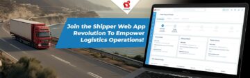 Join the Shipper Web App Revolution To Empower Logistics Operations!