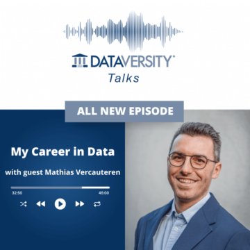 My Career in Data Season 2 Episode 8: Mathias Vercauteren, President and Principal, Data Vantage Consulting - DATAVERSITY