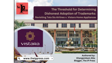 The Threshold for Determining Dishonest Adoption of Trademarks: Revisiting Tata Sia Airlines v. Vistara Home Appliances
