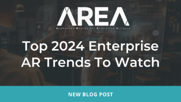 Principali tendenze AR aziendali del 2024 da tenere d'occhio - AREA