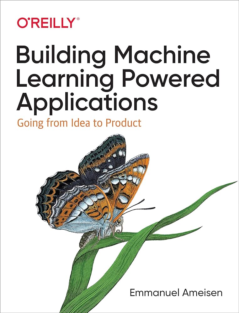 „Building Machine Learning Powered Applications“ von Emmanuel Ameisen