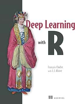 „Deep Learning with R“ von François Chollet, JJ Allaire