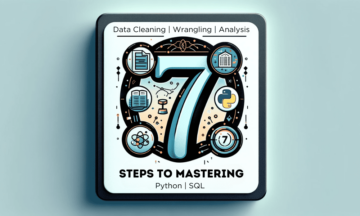 Collection of Guides on Mastering SQL, Python, Data Cleaning, Data Wrangling, and Exploratory Data Analysis - KDnuggets