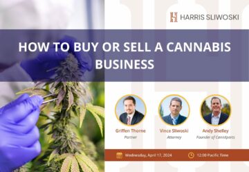 FREE Webinar: How to Buy or Sell a Cannabis Business | April 17th