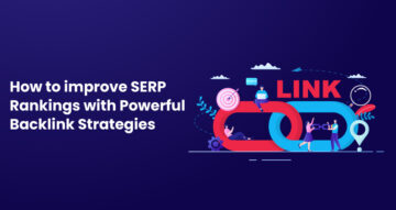 Cách cải thiện thứ hạng SERP với các chiến lược liên kết ngược mạnh mẽ