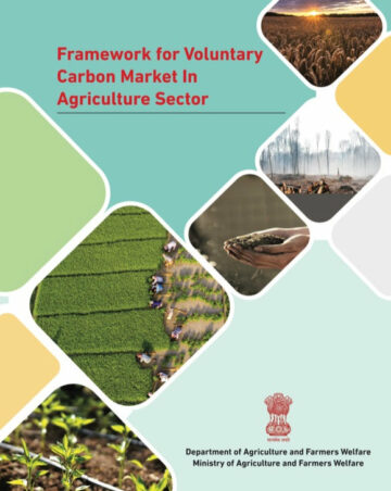 India: Framework for Voluntary Carbon Market In Agriculture Sector.