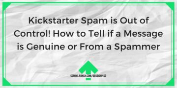 O spam do Kickstarter está fora de controle! Como saber se uma mensagem é genuína ou de um spammer – ComixLaunch
