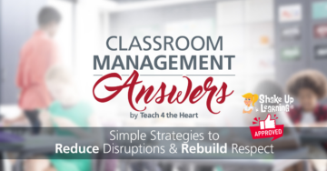 The Answers to Your Classroom Management Problems