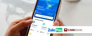 ZaloPay اور CIMB بینک نے بچت کو آسان بنانے کے لیے فکسڈ ڈپازٹ کی پیشکش شروع کی ہے - Fintech Singapore