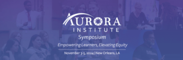 Torne-se um patrocinador ou expositor no Aurora Institute Symposium 2024 em Nova Orleans, LA