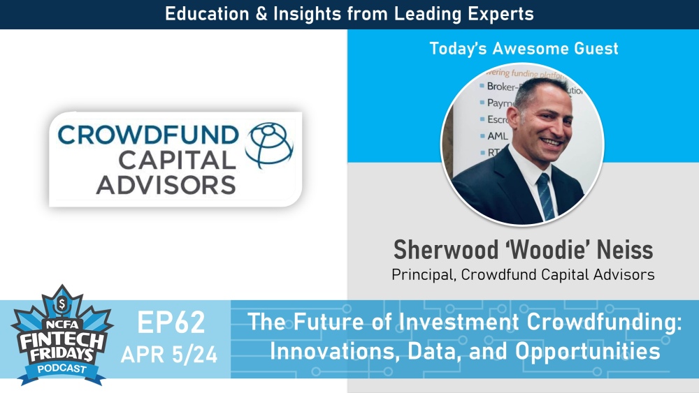 EP62 Sherwood Neiss Banner - Fintech Fridays EP62:  The Future of Investment Crowdfunding: Innovations, Data, and Opportunities