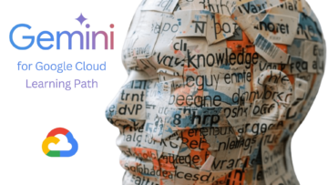 Brezplačna učna pot Google Cloud za Gemini - KDnuggets