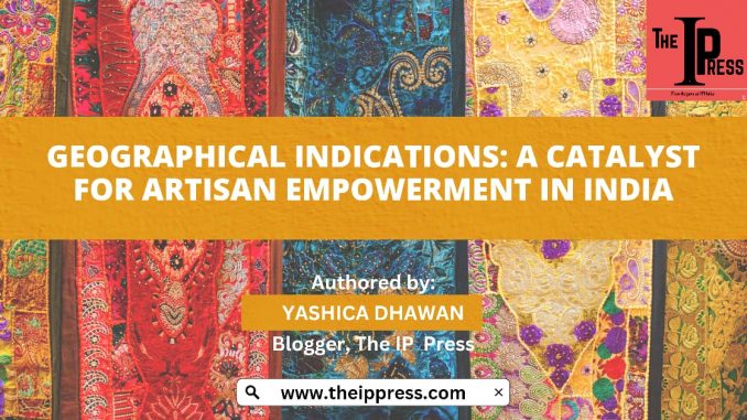 Geographical Indications: A Catalyst for Artisan Empowerment in India