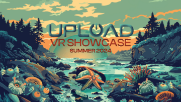 Valmistaudu UploadVR Showcase -tapahtumaan – kesä 2024