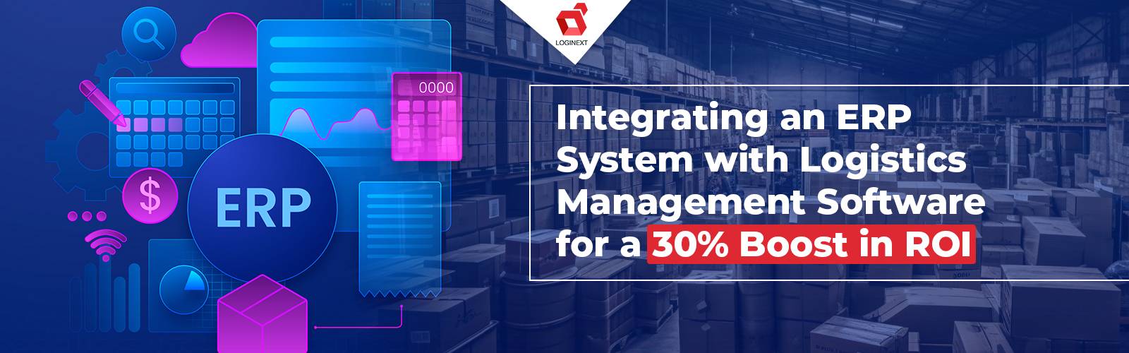 Integration eines ERP-Systems mit Logistikmanagementsoftware für eine Steigerung des ROI um 30 %