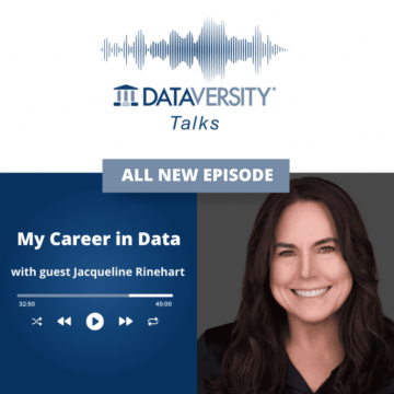 My Career in Data الموسم 2 الحلقة 14: جاكلين رينهارت، مديرة تنفيذية للتحول الديناميكي للأعمال والابتكار في مجال الذكاء الاصطناعي، مسؤولة تنفيذية للابتكار والتحول - DATAVERSITY