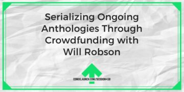 Serialisierung fortlaufender Anthologien durch Crowdfunding mit Will Robson – ComixLaunch