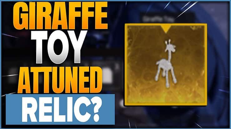 What Is the Giraffe Toy Attuned Relic For