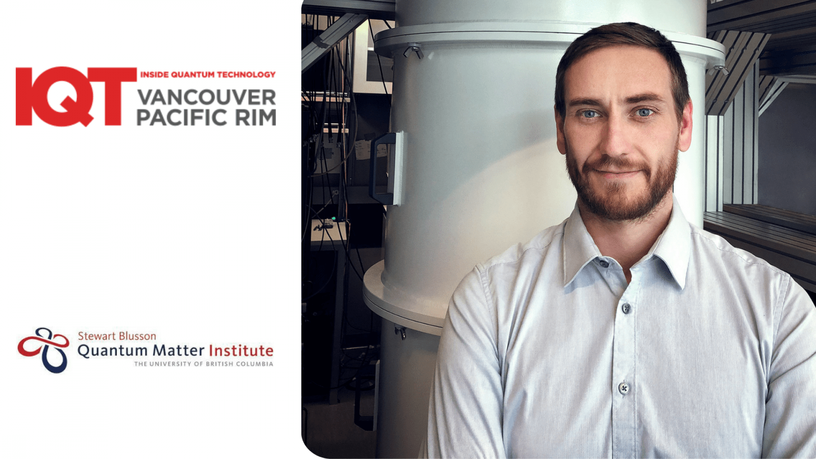 Dr. Christopher Coleman, Research Fellow at Stewart Blusson Quantum Matter Institute is a 2024 IQT Vancouver/Pacific Rim Speaker