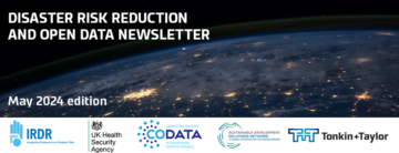 防災とオープンデータのニュースレター: 2024 年 XNUMX 月版 - CODATA、科学技術データ委員会