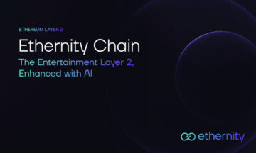 Ethernity przechodzi na warstwę 2 Ethereum wzmocnioną sztuczną inteligencją, stworzoną specjalnie dla branży rozrywkowej - Crypto-News.net