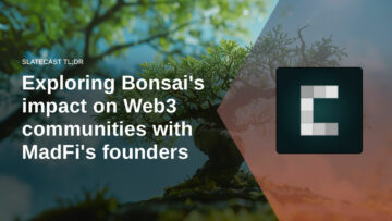 Εξερευνώντας τον αντίκτυπο του Bonsai στις κοινότητες Web3 με τους ιδρυτές του MadFi