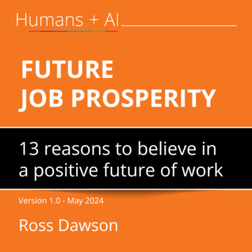 Future job prosperity: 13 reasons to believe in a positive future of work - Ross Dawson