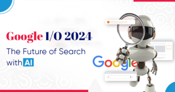 Google I/O 2024 Full Breakdown: The Future Of Search With AI