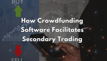 Come il software di crowdfunding facilita il trading secondario