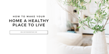 איך להפוך את הבית שלך למקום בריא לחיות בו | 15 טיפים למקצוענים